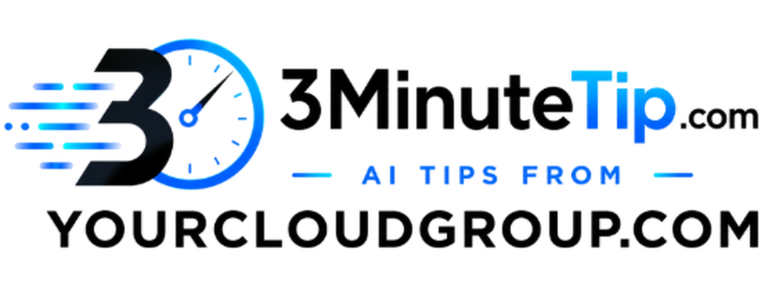 3MinuteTip.com — AI Tips from YourCloudGroup